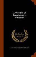 ... Vicomte De Bragelonne ..., Volume 4