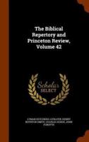 The Biblical Repertory and Princeton Review, Volume 42