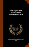 The Rights and Liabilities of Husband and Wife