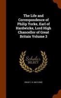 The Life and Correspondence of Philip Yorke, Earl of Hardwicke, Lord High Chancellor of Great Britain Volume 3