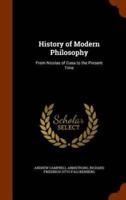 History of Modern Philosophy: From Nicolas of Cusa to the Present Time