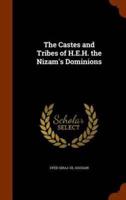 The Castes and Tribes of H.E.H. the Nizam's Dominions