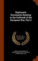 Diplomatic Documents Relating to the Outbreak of the European War, Part 2