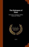 The Dialogues of Plato: Parmenides. Theaetetus. Sophist. Statesman. Philebus