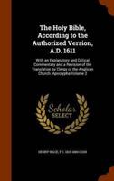The Holy Bible, According to the Authorized Version, A.D. 1611: With an Explanatory and Critical Commentary and a Revision of the Translation by Clergy of the Anglican Church. Apocrypha Volume 2