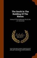 The South In The Building Of The Nation: History Of The Intellectual Life, Ed. By J.b. Henneman