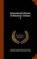 International Review Of Missions, Volume 6