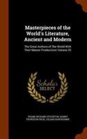Masterpieces of the World's Literature, Ancient and Modern: The Great Authors of The World With Their Master Productions Volume 20