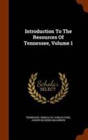 Introduction To The Resources Of Tennessee, Volume 1