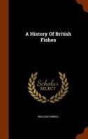 A History Of British Fishes
