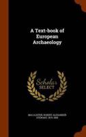 A Text-book of European Archaeology