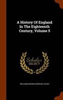 A History Of England In The Eighteenth Century, Volume 5