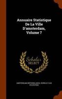 Annuaire Statistique De La Ville D'amsterdam, Volume 7