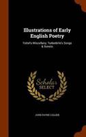 Illustrations of Early English Poetry: Tottel's Miscellany; Turberbille's Songs & Sonets