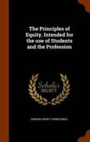 The Principles of Equity, Intended for the use of Students and the Profession