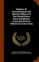 Register Of Commissioned And Warrant Officers Of The United States Navy And Marine Corps And Reserve Officers On Active Duty