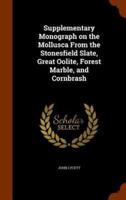 Supplementary Monograph on the Mollusca From the Stonesfield Slate, Great Oolite, Forest Marble, and Cornbrash