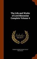 The Life and Works of Lord Macaulay Complete Volume 4