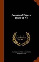 Occasional Papers. Index To No