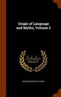 Origin of Language and Myths, Volume 2