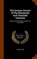 The German Classics Of The Nineteenth And Twentieth Centuries: Masterpieces Of German Literature, Tr. Into English