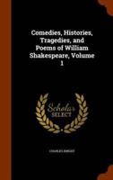 Comedies, Histories, Tragedies, and Poems of William Shakespeare, Volume 1