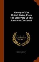 History Of The United States, From The Discovery Of The American Continent