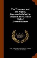 The Thousand and one Nights, Commonly Called, in England, The Arabian Nights' Entertainments