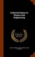 Collected Papers in Physics and Engineering