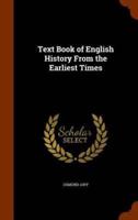 Text Book of English History From the Earliest Times