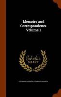 Memoirs and Correspondence Volume 1