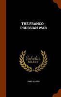THE FRANCO - PRUSSIAN WAR