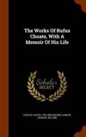 The Works Of Rufus Choate, With A Memoir Of His Life