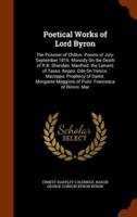 Poetical Works of Lord Byron: The Prisoner of Chillon. Poems of July-September 1816. Monody On the Death of R.B. Sheridan. Manfred. the Lament of Tasso. Beppo. Ode On Venice. Mazeppa. Prophecy of Dante. Morgante Maggiore of Pulci. Francesca of Rimini. Mar