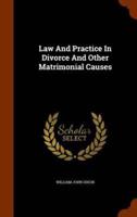 Law And Practice In Divorce And Other Matrimonial Causes