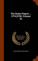 The Deane Papers ... 1774-[1790, Volume 22