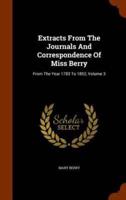 Extracts From The Journals And Correspondence Of Miss Berry: From The Year 1783 To 1852, Volume 3