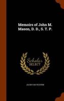 Memoirs of John M. Mason, D. D., S. T. P.
