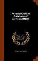 An Introduction to Pathology and Morbid Anatomy