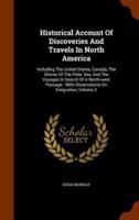Historical Account Of Discoveries And Travels In North America: Including The United States, Canada, The Shores Of The Polar Sea, And The Voyages In Search Of A North-west Passage : With Observations On Emigration, Volume 2