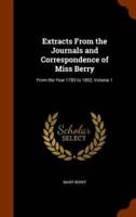 Extracts From the Journals and Correspondence of Miss Berry: From the Year 1783 to 1852, Volume 1