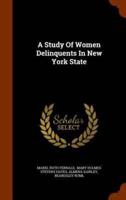 A Study Of Women Delinquents In New York State