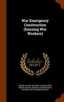 War Emergency Construction (housing War Workers)