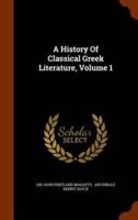 A History Of Classical Greek Literature, Volume 1