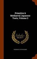 Primitive & Mediaeval Japanese Texts, Volume 2