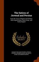 The Satires of Juvenal and Persius: From the Texts of Ruperti and Orellius: With English Notes, Partly Comp., and Partly Original