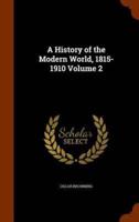 A History of the Modern World, 1815-1910 Volume 2