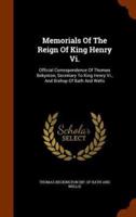 Memorials Of The Reign Of King Henry Vi.: Official Correspondence Of Thomas Bekynton, Secretary To King Henry Vi., And Bishop Of Bath And Wells