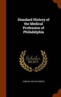 Standard History of the Medical Profession of Philadelphia