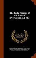 The Early Records of the Town of Providence, v. I-XXI